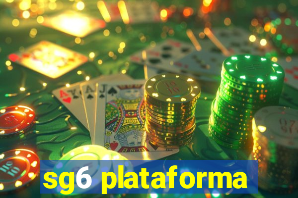 sg6 plataforma